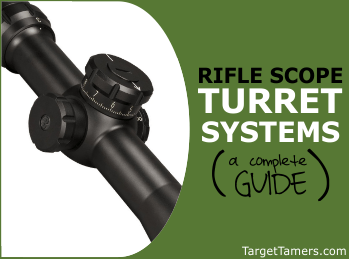 A Complete Guide to Rifle Scope Turret Systems