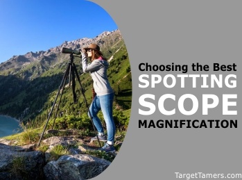 Choosing the Best Spotting Scope Magnification