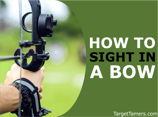 How to Sight in a Bow