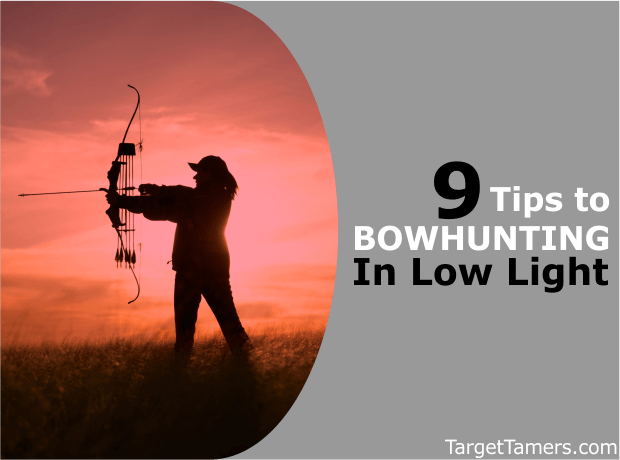 Tips to Bow Hunting in Low Light