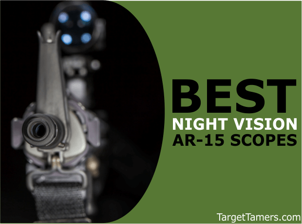 Best Night Vision Scope for AR-15
