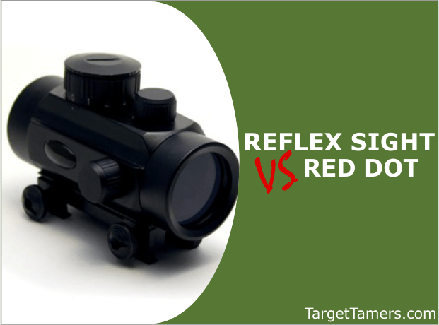 Reflex Sights Versus Red Dots