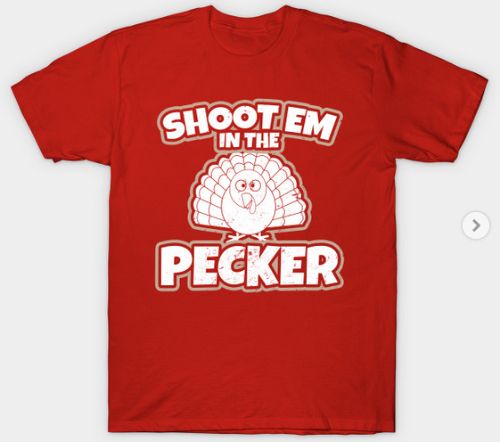 TeePublic Shoot em in the Pecker T-Shirt