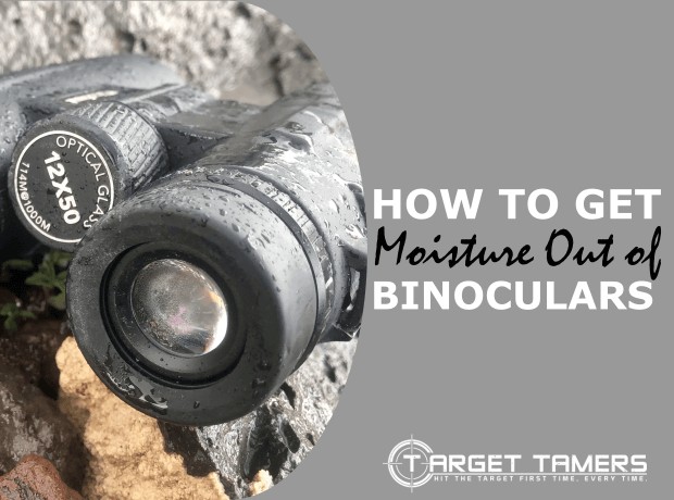How to Get Moisture Out of Binoculars