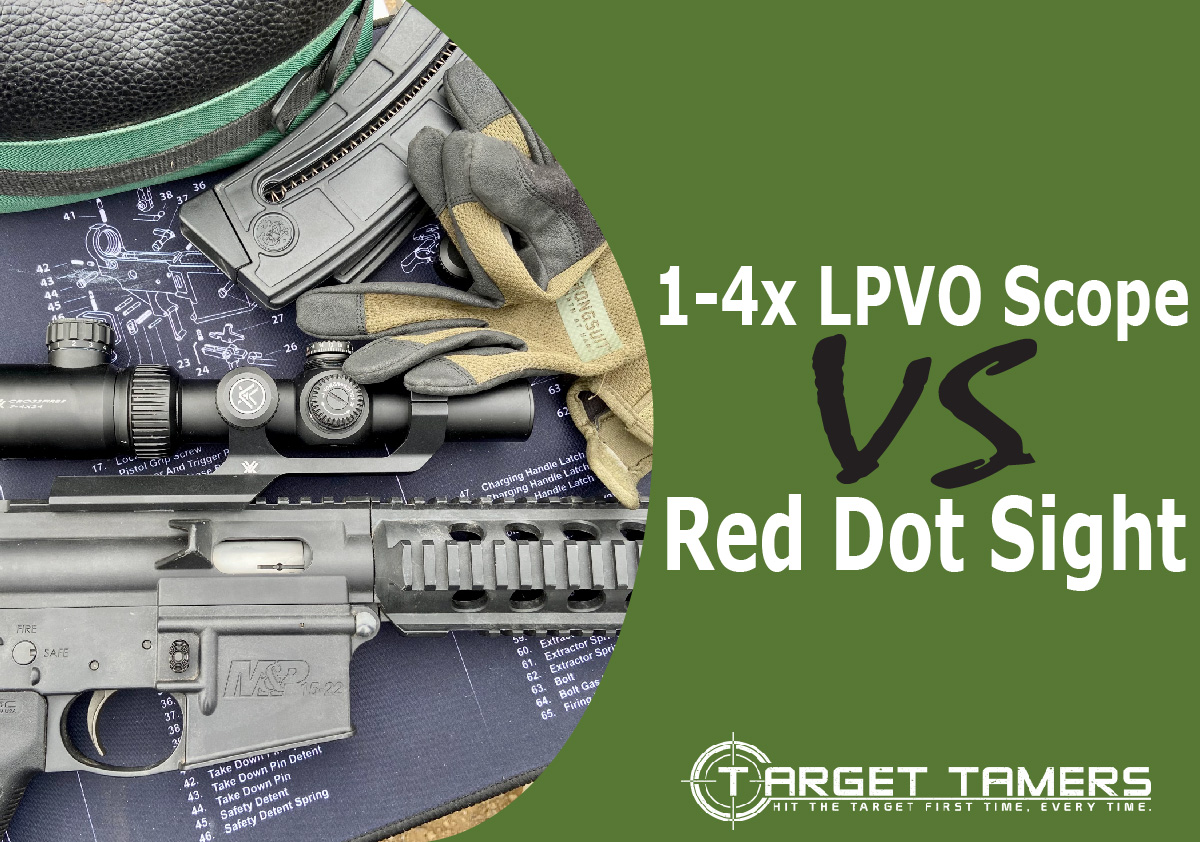 1-4x LPVO Scope VS Red Dot Sight