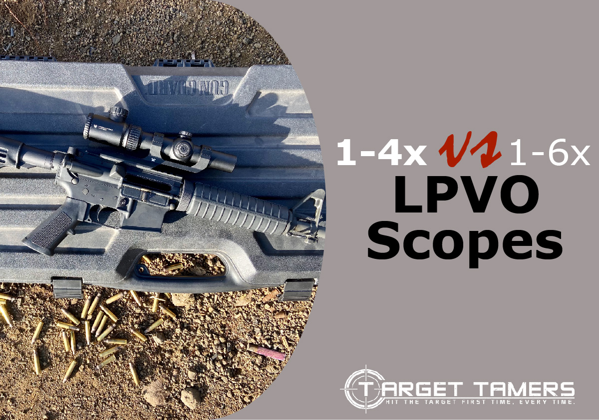 1-4x VS 1-6x LPVO Scopes